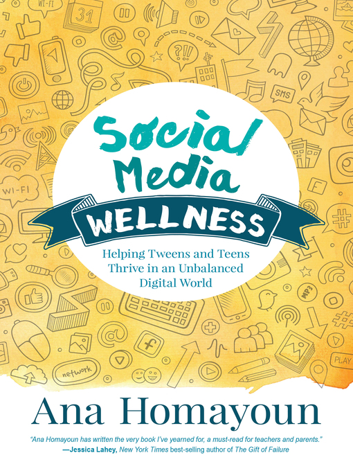 Title details for Social Media Wellness by Ana Homayoun - Available